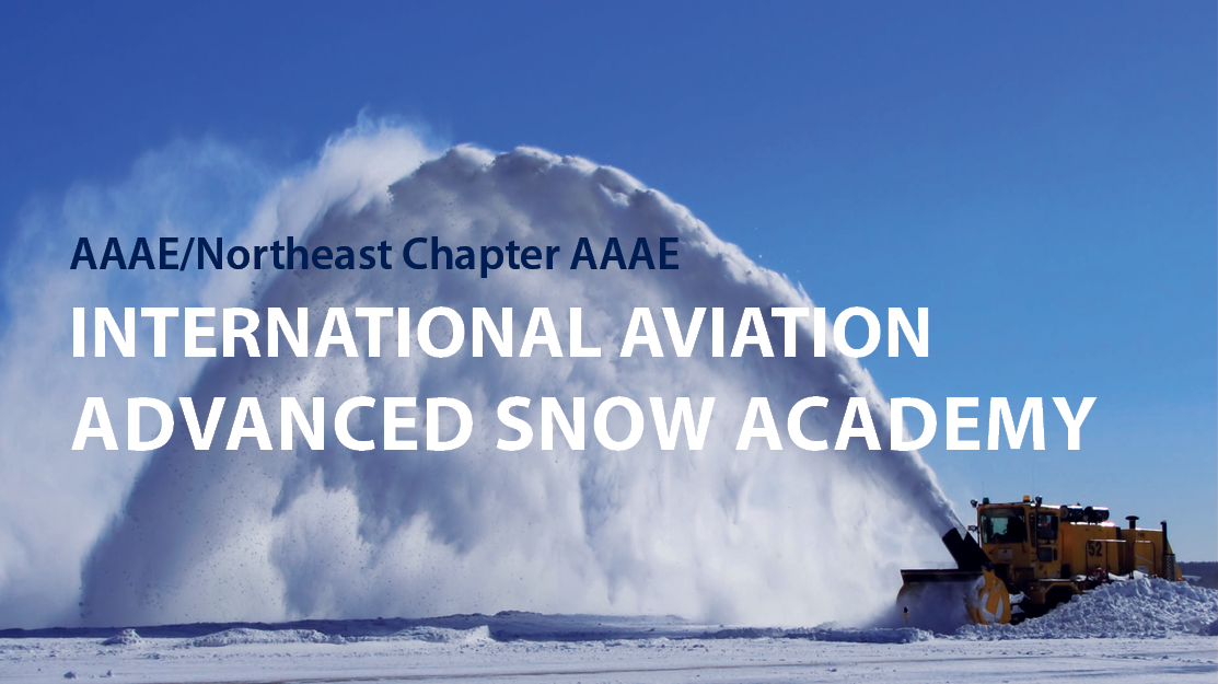 AAAE/Northeast Chapter AAAE International Aviation Advanced Snow Academy